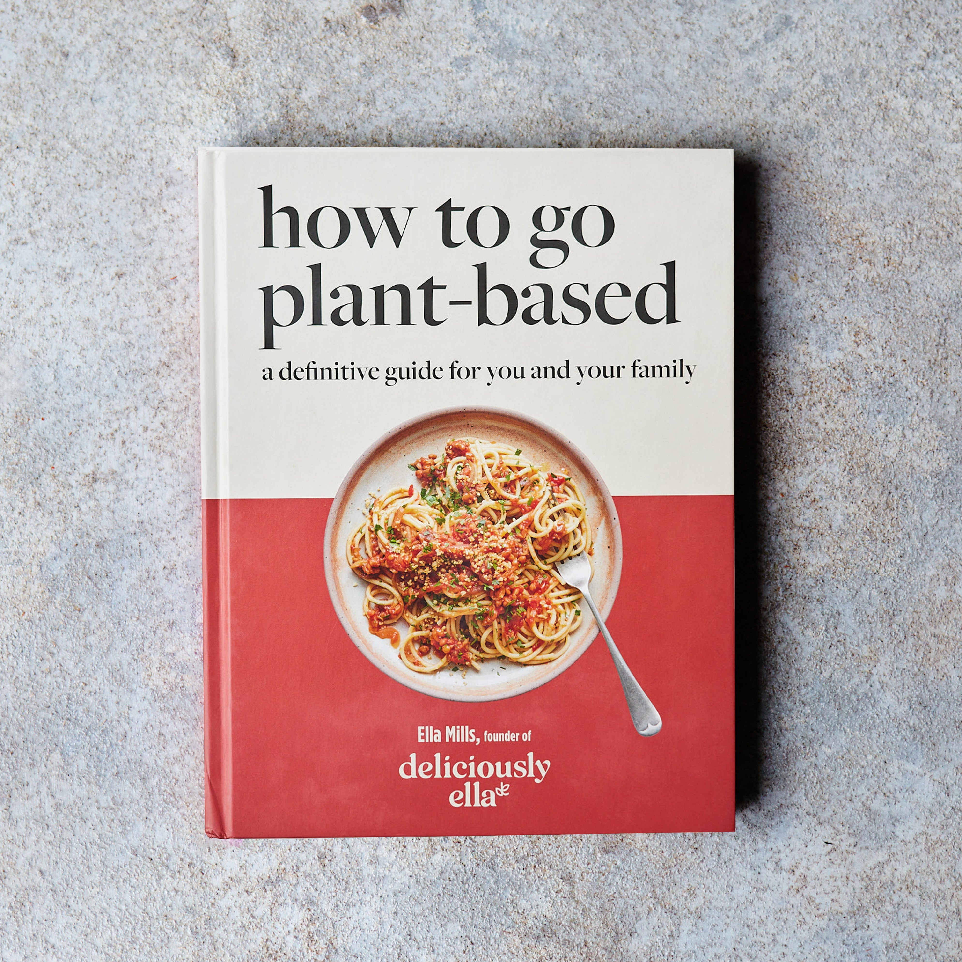 How To Go Plant-Based Cookbook