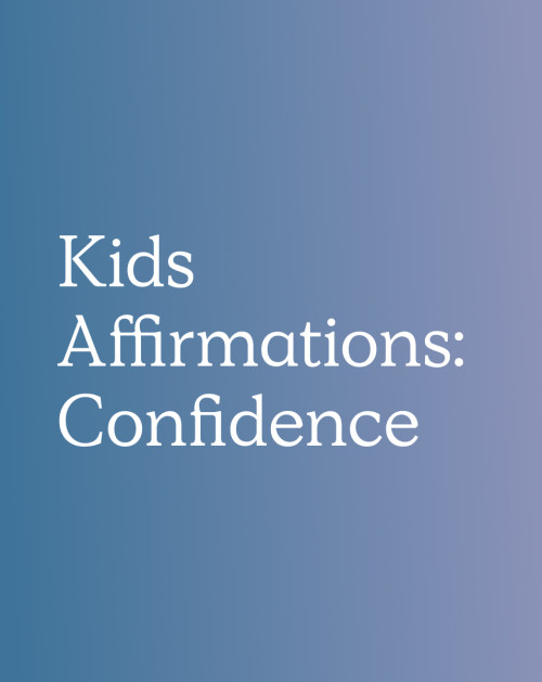 Kids Affirmations: Confidence